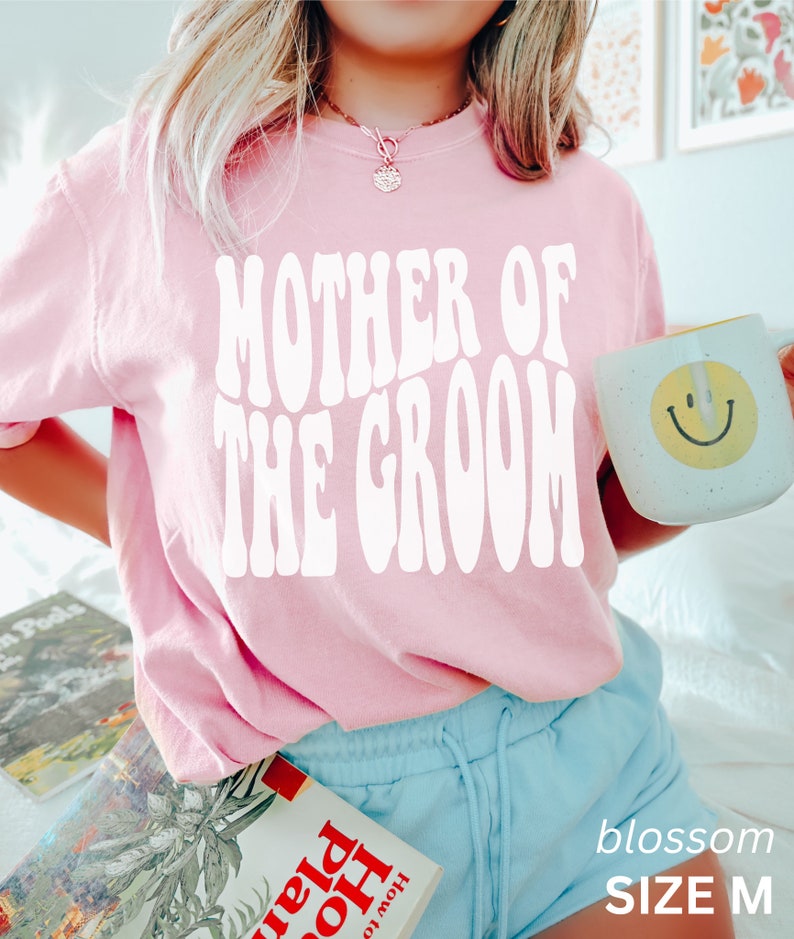 Comfort Colors Mother of the Groom Shirt, Retro Mother of The Groom Tee, Gift for Mother of the Groom Blossom