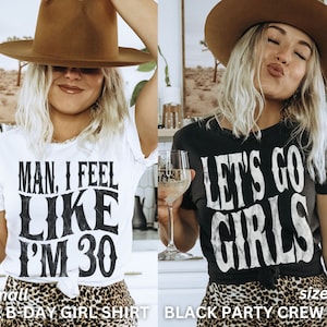 Nashville Birthday Shirts, 30th Birthday Shirt, Funny Birthday Shirts, Man I Feel Like Im 30, Matching Birthday Shirts, Group TShirts