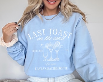 Bachelorette Party Shirts, Last Toast on the Coast, Custom Bachelorette Sweatshirts, Personalized Luxury Bachelorette, Social Club Bach