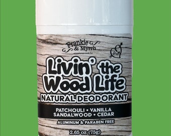 Livin' The Wood Life | Natural Deodorant | Patchouli, Vanilla, Cedar, Sandalwood