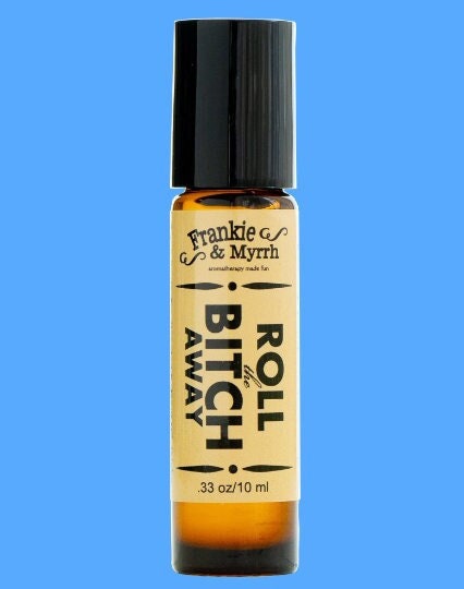 Roll the Bitch Away | 10 mL Roll-On |  Portable for On-the-Go Bitch Control