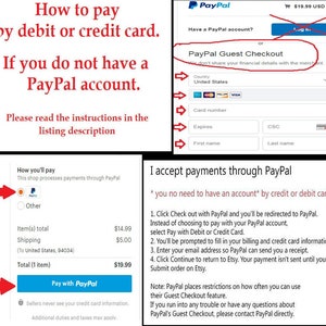 May include: Image showing instructions on how to pay with a debit or credit card via PayPal on Etsy. The text explains the process for those without a PayPal account, including using the guest checkout option. The image also shows the payment options.