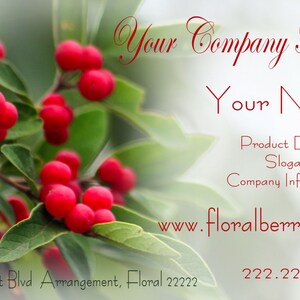 May include: A business card with a floral design featuring red berries and green leaves. The text on the card reads "Your Company Name", "Your Name", "Product Details", "Slogans", "Company Information", "www.floralberries.com", "222.222.2222", and "222 Bouquet Blvd Arrangement, Floral 22222".