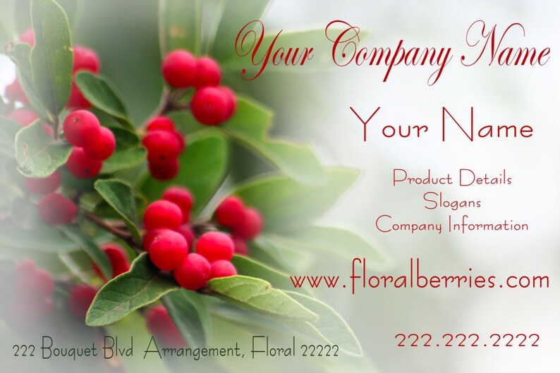 May include: A business card with a floral design featuring red berries and green leaves. The text on the card reads "Your Company Name", "Your Name", "Product Details", "Slogans", "Company Information", "www.floralberries.com", "222.222.2222", and "222 Bouquet Blvd Arrangement, Floral 22222".