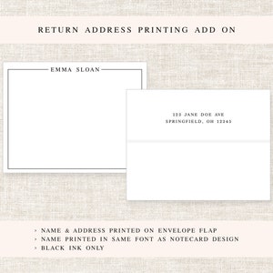 May include: A white card with a black border and the text "EMMA SLOAN" printed on it. A white envelope with the text "123 JANE DOE AVE SPRINGFIELD, OH 12345" printed on it. The text "NAME & ADDRESS PRINTED ON ENVELOPE FLAP NAME PRINTED IN SAME FONT AS NOTECARD DESIGN BLACK INK ONLY" is printed below the cards.