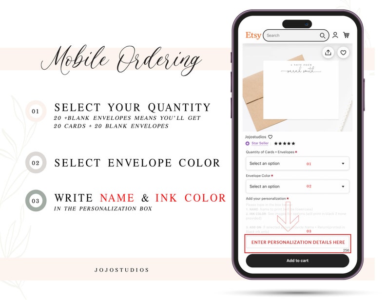May include: A screenshot of a mobile phone displaying an Etsy listing for personalized stationery cards. The listing includes options for quantity, envelope color, and personalization details. The text on the screen reads "Select your quantity", "Select envelope color", "Write name & ink color", and "Enter personalization details here".