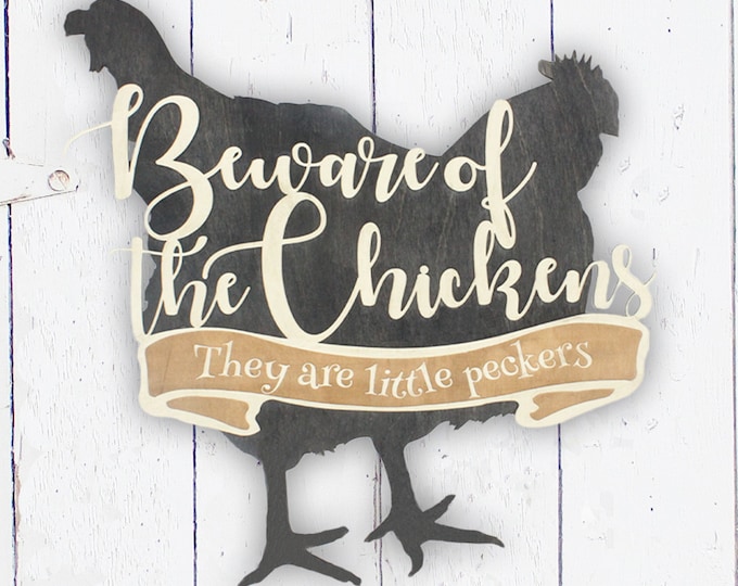 Beware Of Chicken Farmhouse Decor | Subversive Sign, Funny Sign,