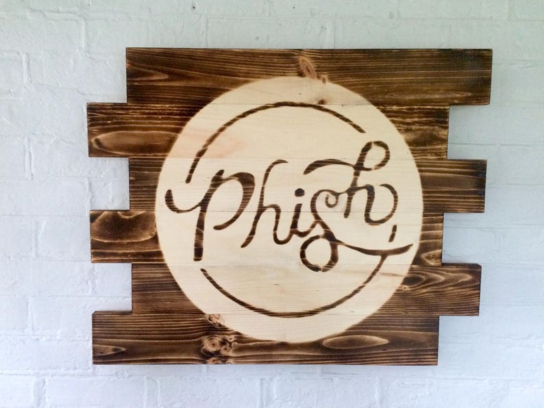 Phish Rustic Burned Wood Sign Etsy