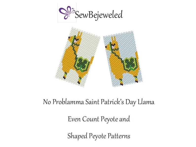 May include: Two beading patterns for a llama wearing a shamrock. The text "No Problemma Saint Patrick's Day Llama" is below the patterns. The text "Even Count Peyote and Shaped Peyote Patterns" is below the first text.