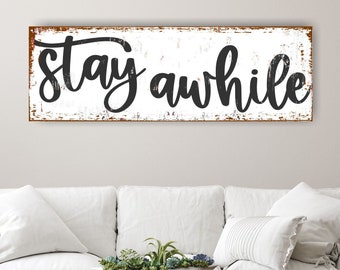 Stay Awhile Sign, Modern Farmhouse Entryway Living Room Wall Decor, Housewarming Gift, Vintage Large Canvas Wall Art Print Distressed- SA01