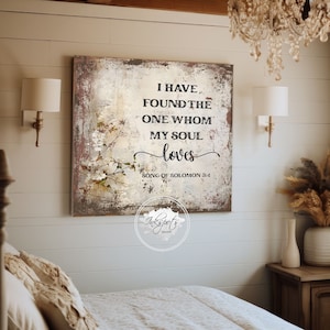 I Have Found The One Whom My Soul Loves Scripture Sign: Bible Verse Christian Gift SC22