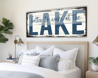 Better To Wake At The Lake Large Custom Canvas Sign Lake House Sign Coastal Housewarming Gift First Home Rustic Cottage Cabin Decor -BL21