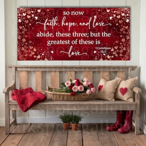 Faith Hope and Love Scripture Sign: Valentines Day Decor VA29