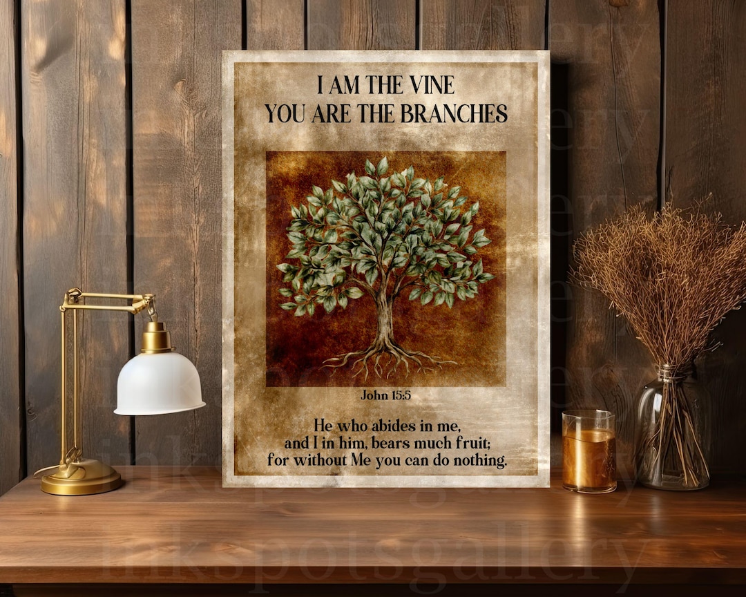 I Am the Vine You Are the Branches Scripture Sign: John 15 5 Christian ...