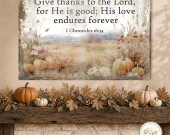Give Thanks to the Lord Scripture Sign | Rustic Fall Stretched Canvas | Thanksgiving Wall Art Gift for Christian FL23