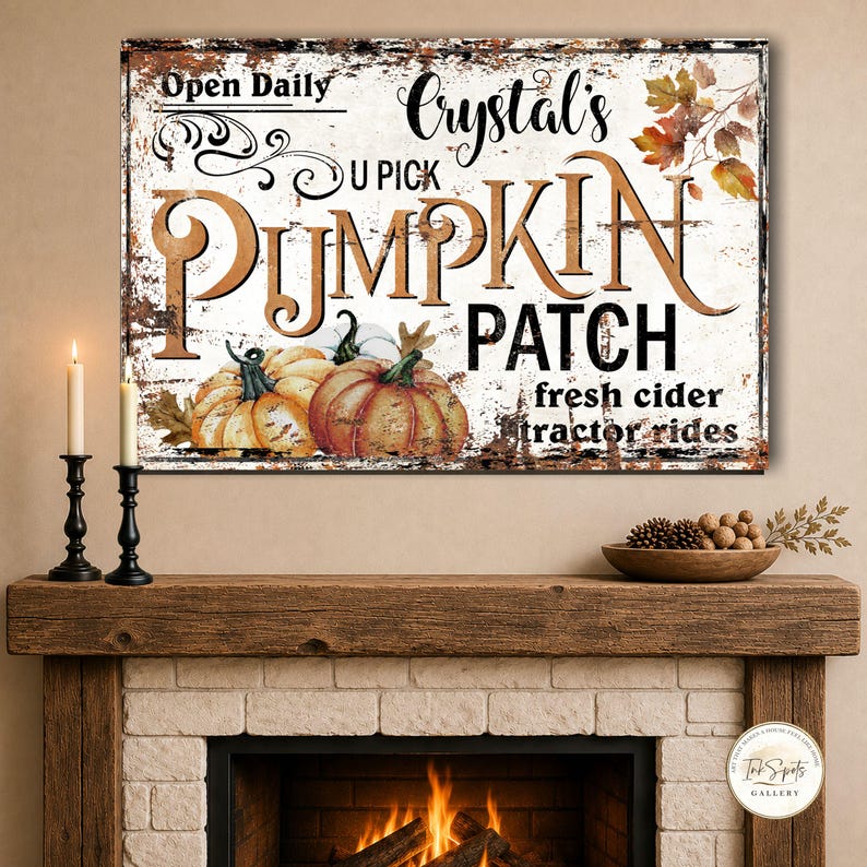 May include: A rectangular wall sign with a distressed white background featuring the text Crystal's U PICK PUMPKIN PATCH, Open Daily, fresh cider, and tractor rides. The design includes illustrations of orange pumpkins and autumn leaves.