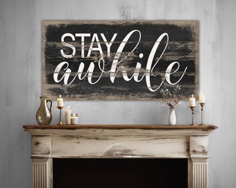 Stay Awhile Sign Modern Farmhouse Guest Bedroom Wall Art Entryway Living Room Decor Housewarming Gift Vintage Rustic Large Canvas - SA02