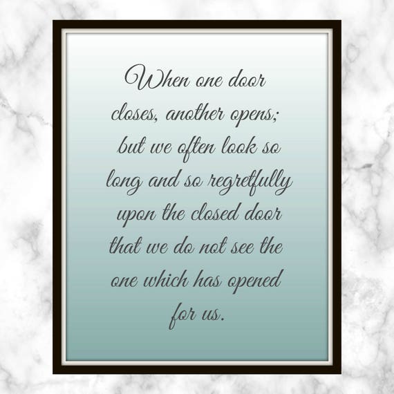 When One Door Closes Another Opens But We Often Look So Long And So Regretfully Alexander Graham Bell Quote Printable