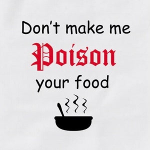 Apron in White with Dont Make Me Poison Your Food Design, Three Pocket Apron for Women or Men, Quarantine Apron, Goth Kitchen image 3