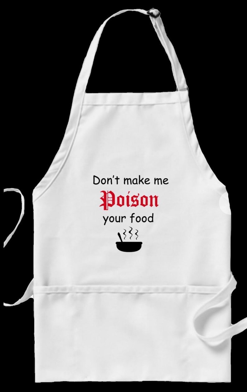 Apron in White with Dont Make Me Poison Your Food Design, Three Pocket Apron for Women or Men, Quarantine Apron, Goth Kitchen image 2