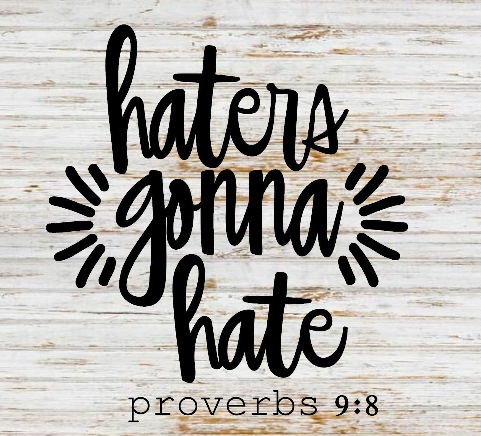 Haters gonna hate svg bible verse svg haters quote svg proverb Etsy
