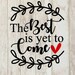 Christian svg the best is yet to come svg design bible verse svg design the best svg design