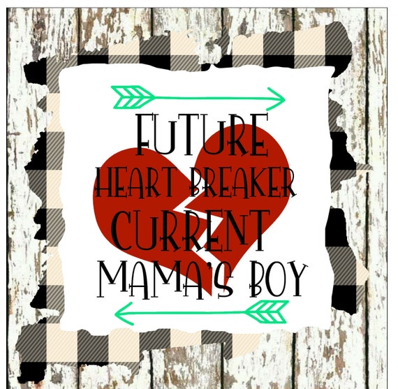 Download Future Heartbreaker Current Mamas Boy Valentine Svg Heart Svg Etsy