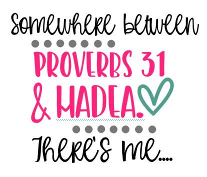 Download Christian SVG madea and proverbs 31 svg cutting file bible ...