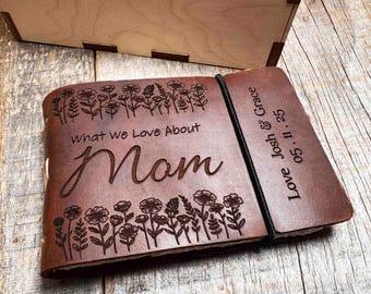 What I love about Mom Fill in the blank Leather book - custom engraving - great gift for mothers day, birthday, gift for mom