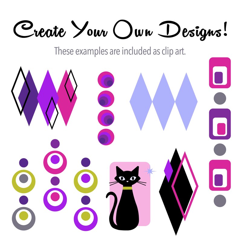 May include: A set of retro-style clip art featuring geometric shapes, circles, and a black cat. The shapes are in various colors, including pink, purple, blue, and gray. The text "Create Your Own Designs!" is at the top of the image. The text "These examples are included as clip art." is below the text "Create Your Own Designs!"