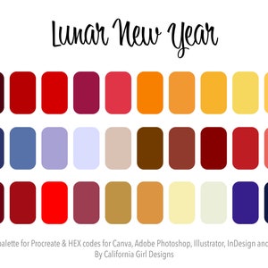 Può includere: Una tavolozza di colori per il Capodanno lunare con varie tonalità di rosso, arancione, giallo e blu. Il testo "Lunar New Year" è scritto in corsivo. La tavolozza include codici HEX per Canva, Adobe Photoshop, Illustrator, InDesign e altro.