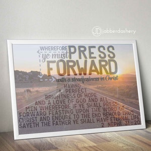 Press Forward Saints Steadfastness In Christ Printable 2016 LDS Mutual Theme Typography Instant Download Young Women 2 Nephi 31:20