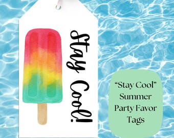 May include: Printable "Stay Cool" summer party favor tags featuring a watercolor popsicle design. The tags are white with black text and a colorful popsicle graphic.