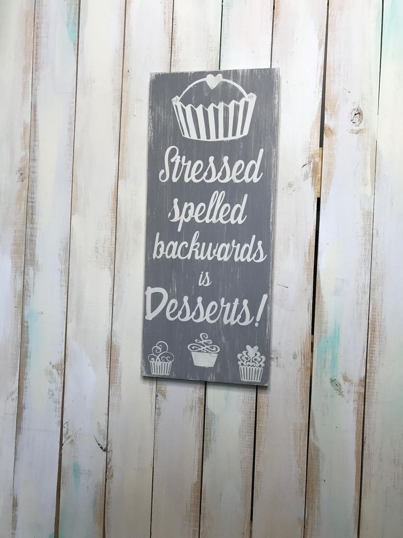Stressed spelled backwards is Desserts Dessert Sign Cupcake Etsy