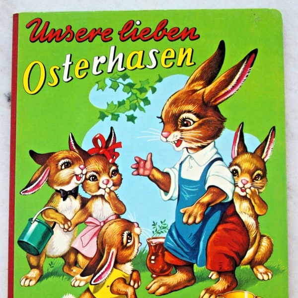 Buch Bilderbuch Unsere lieben Osterhasen Ostern Frühling 60er 70er 60s 70s alt