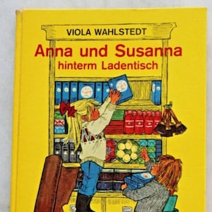Livre livre pour enfants Anna et Susanna derrière le comptoir Wahlstedt Oettinger années 60 70