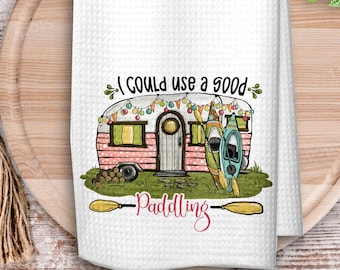 Funny Camping Kitchen Towel, I Could Use a Good Paddling, Gift for Outdoor Enthusiasts, Funny Gift for Camping Friends