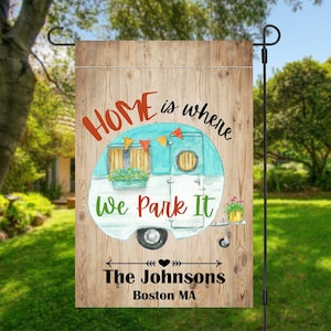 Personalized Home is Where We Park It Garden Flag, Custom Flag, Campsite Flag