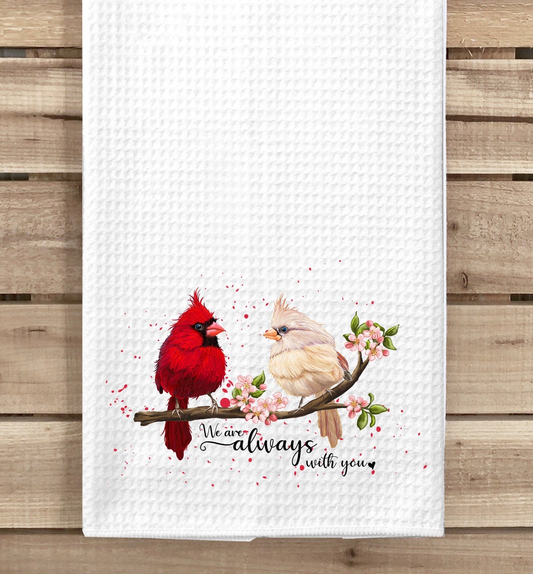 Cardinals Kitchen Towel, We Are Always With You Cardinal Towel, Nature Kitchen Decor, Memorial