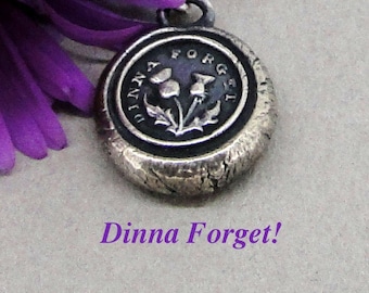Thistle pendant, Dinna forget, antique wax seal pendant, thistle pendant, Scottish emblem.