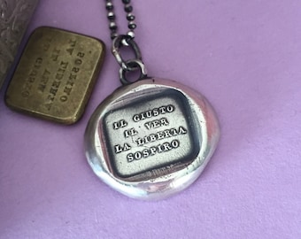 I yearn for Justice, truth and freedom, sterling silver, handmade necklace, antique wax  seal impression, human rights, silver amulet.