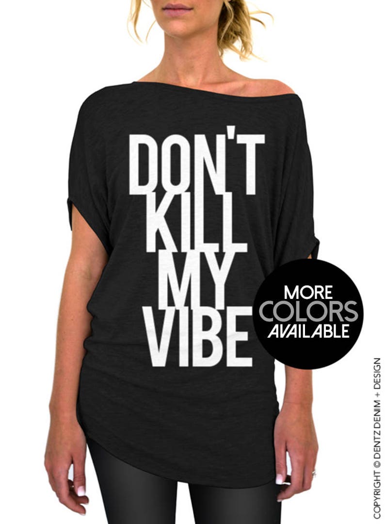 dont kill my vibe cat shirt dont kill my vibe cat shirt
