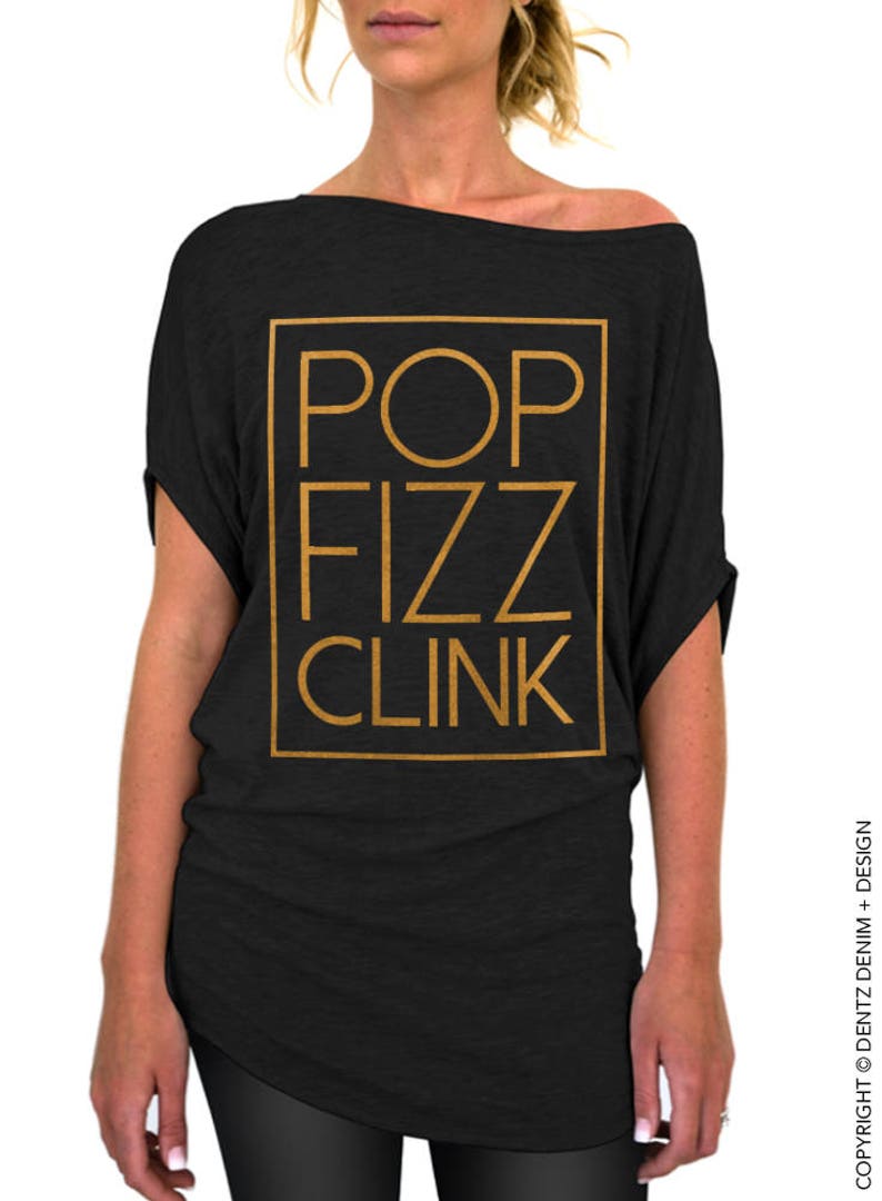 New Years Day Off the Shoulder Slouchy Tee New Years Eve Celebration Pop the Champagne Birthday Pop Fizz Clink Women/'s Slouchy Shirt