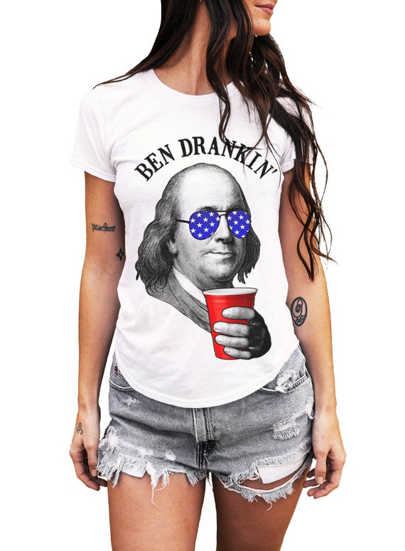 Ben Drankin' 4th of July T-shirt Womens 