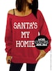 Santa's My Homie, Ugly Christmas Sweater, Santa Claus, Women's, Off the Shoulder, Slouchy Sweatshirt, Junior and, Oversized sweater, options 