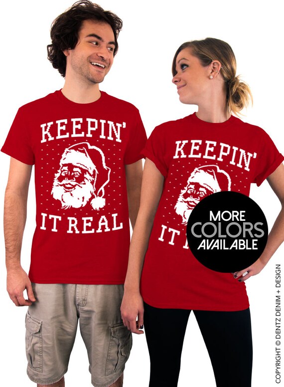 Keepin' It Real Ugly Christmas Shirt Santa Christmas Tshirts for Men Xmas Gifts 