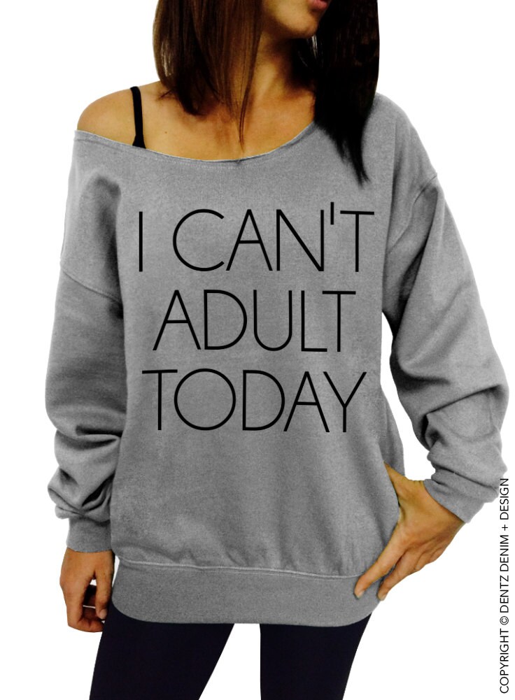 I Can't, Adult Today, Funny Shirt, Women's Clothing, Off the …