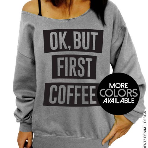 OK but First Coffee Women's Clothing off the Shoulder - Etsy