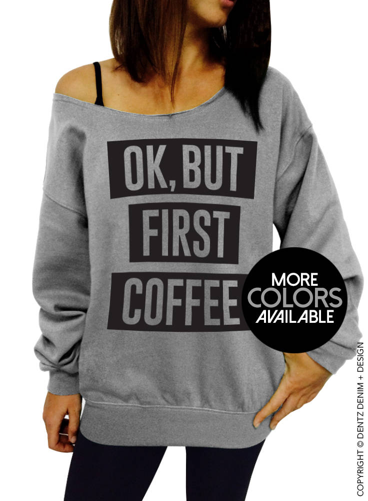 OK But First Coffee Women's Clothing Off the Shoulder