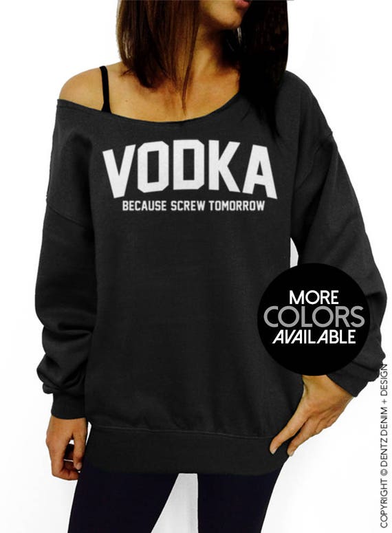 Vodka Because Screw Tomorrow Ropa de mujer Off the | Etsy España